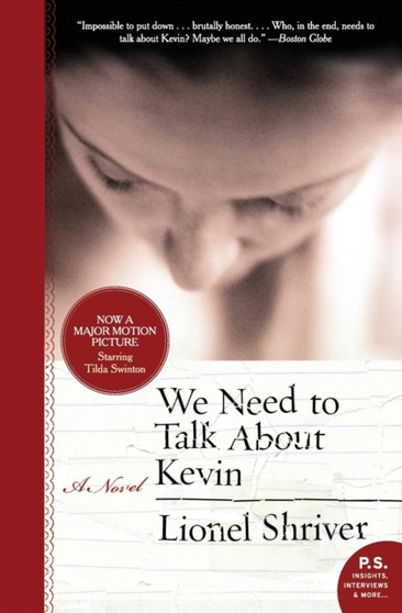 We Need to Talk About Kevin : A Novel