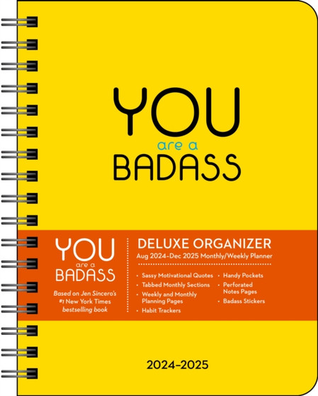 You Are a Badass Deluxe Organizer 17-Month 2024-2025 WeeklyMonthly Planner Calendar