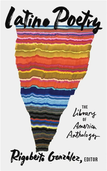 Latino Poetry: The Library of America Anthology (LOA 382)