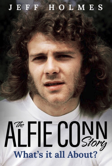 What's it all About? : The Alfie Conn Story