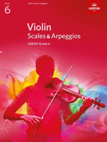 Violin Scales & Arpeggios, ABRSM Grade 6 : from 2012