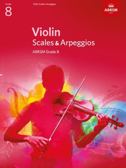 Violin Scales & Arpeggios, ABRSM Grade 8 : from 2012