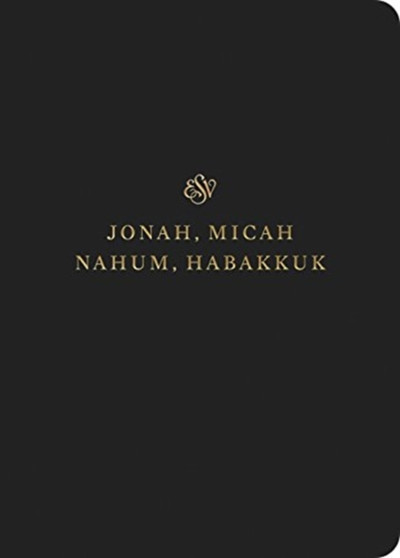 ESV Scripture Journal : Jonah, Micah, Nahum, and Habakkuk (Paperback)
