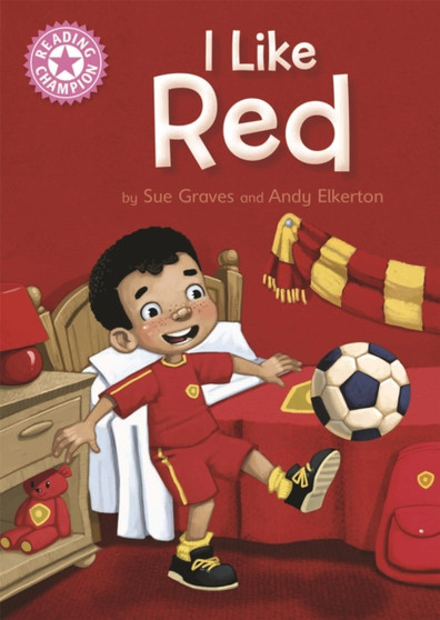 Reading Champion: I Like Red : Independent Reading Pink 1B
