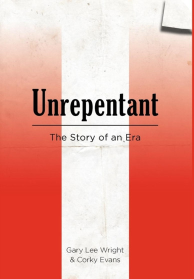 Unrepentant by Gary Lee Wright - Hardback