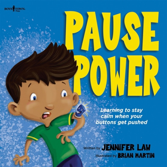 Pause Power : Learning to Stay Calm When Your Buttons Get Pushed