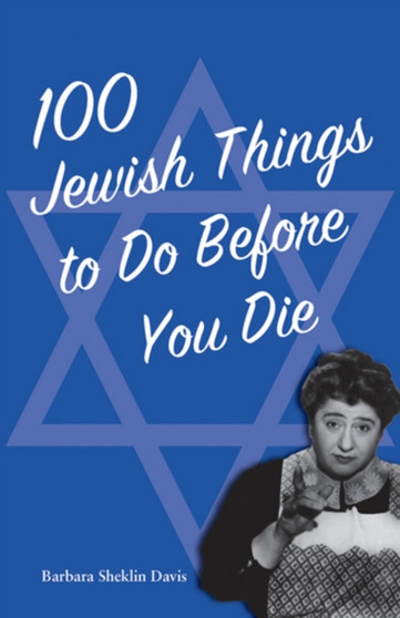 100 Jewish Things to Do Before You Die by Barbara Davis - Paperback