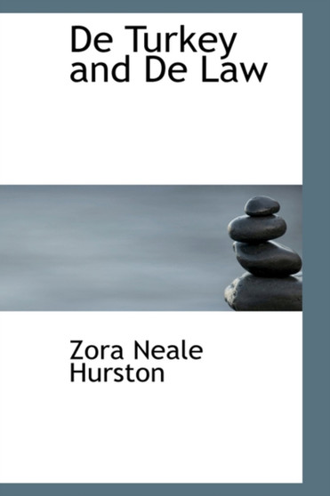 de Turkey and de Law by Zora Neale Hurston - Paperback