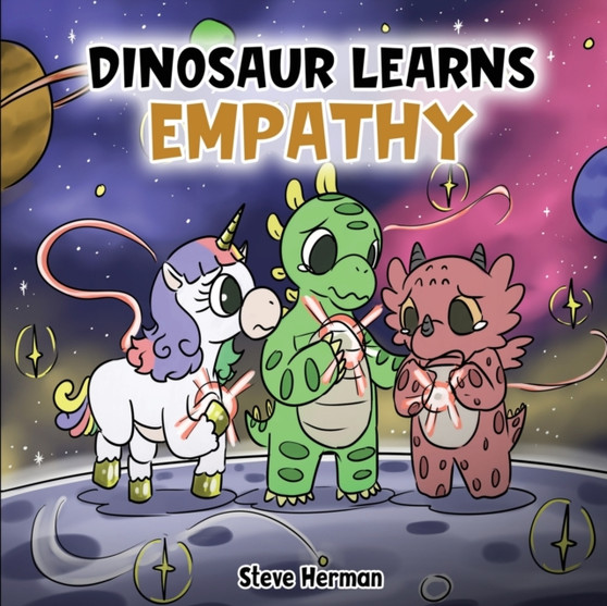 Dinosaur Learns Empathy : A Story about Empathy and Compassion. : 2