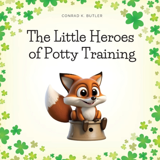 The Little Heroes of Potty Training : A Book For Boys and Girls About Potty Training