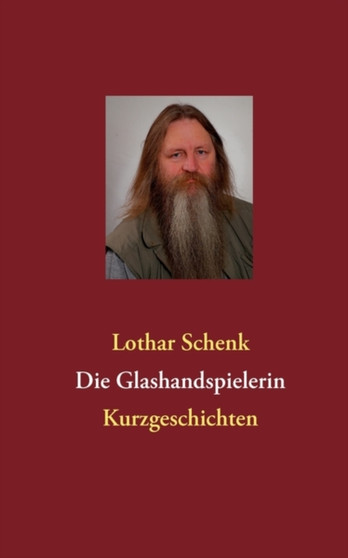 Die Glashandspielerin by Lothar Schenk - Paperback