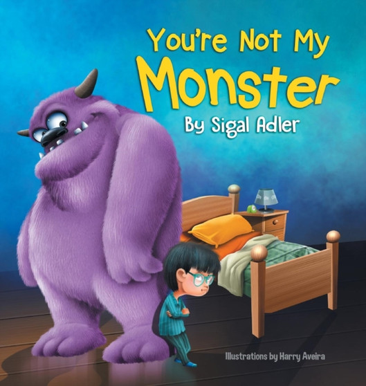 You're Not My Monster : Children Bedtime Story Picture Book : 1