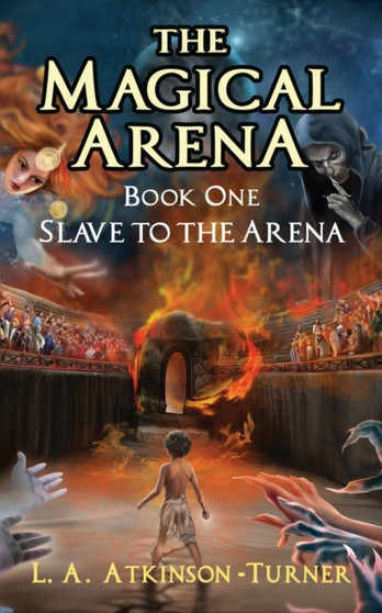 The Magical Arena : Slave to the Arena : 1