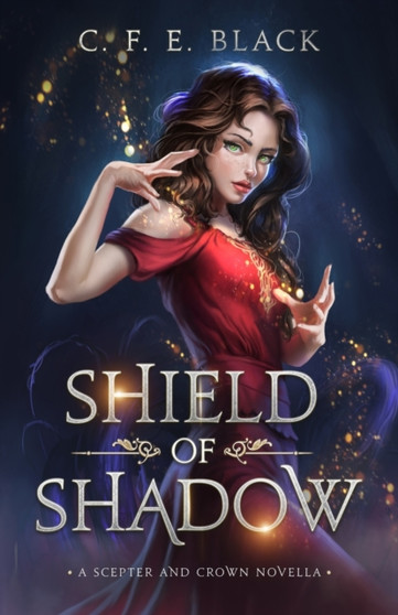 Shield of Shadow : A Scepter and Crown Novella