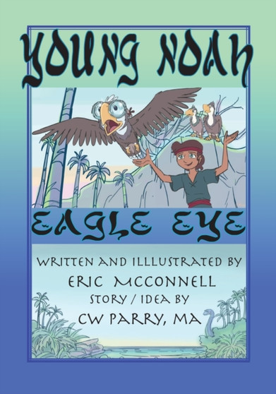 Young Noah Eagle Eye : Eagle Eye : 2
