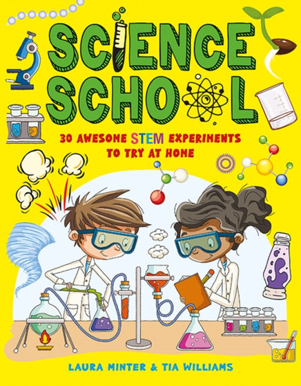 Science School : 30 Awesome STEM Experiments to Try at Home