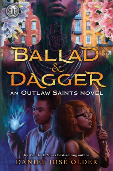 Rick Riordan Presents Ballad & Dagger : An Outlaw Saints Novel