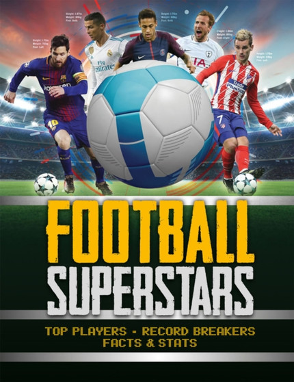 Football Superstars : Top players, record breakers, facts and stats