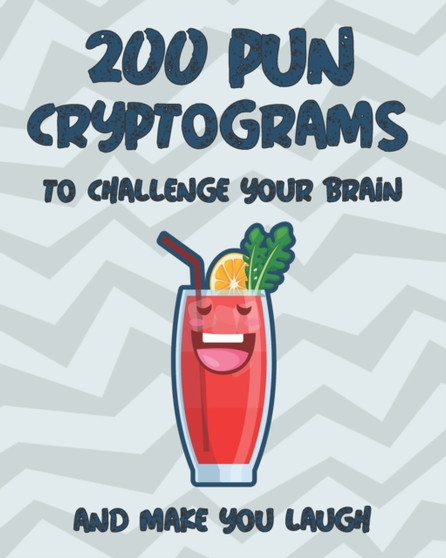 The ultimate Pun Cryptograms : 200 Large Print puzzles - to challenge your brain and make you laugh by Beeu Publishing - Paperback