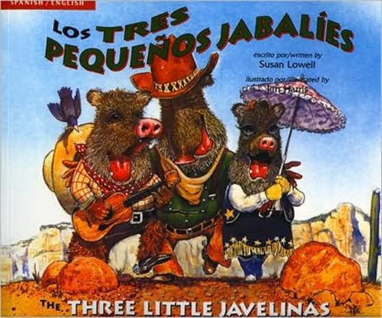 The Three Little Javelinas/Los Tres Pequenos Jabalies : Bilingual