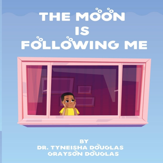 The Moon is Following Me by Grayson Douglas - Paperback