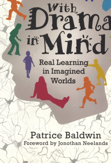 With Drama in Mind : Real Learning in Imagined Worlds