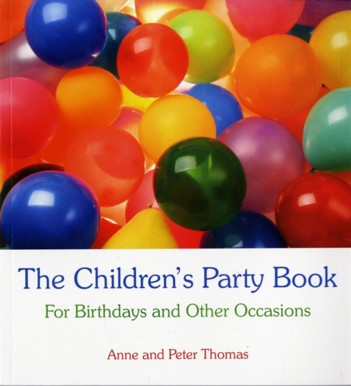 The Children's Party Book : For Birthdays and Other Occasions