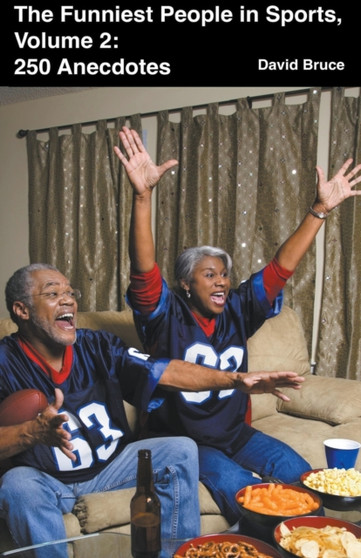 The Funniest People in Sports, Volume 2 : 250 Anecdotes by David Bruce - Paperback