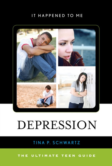 Depression : The Ultimate Teen Guide