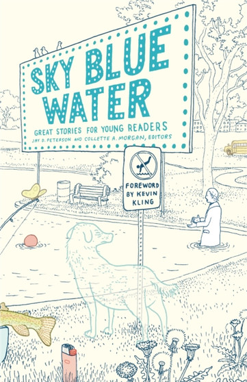 Sky Blue Water : Great Stories for Young Readers
