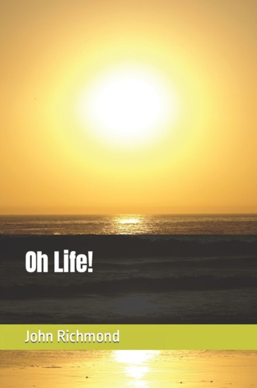 Oh Life! by John Richmond - Paperback