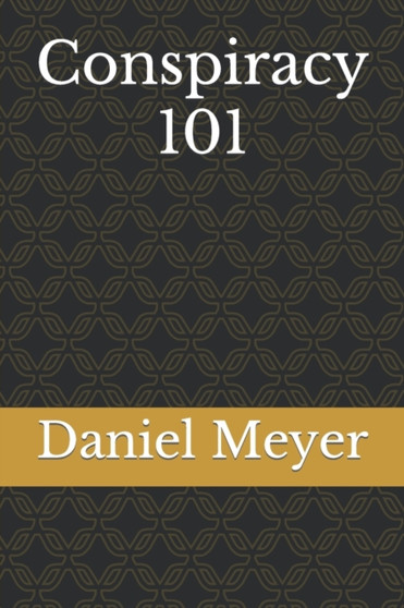 Conspiracy 101 by Daniel Meyer - Paperback