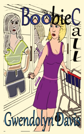 Boobie Call : Supernatural Activity in the Southwest by Gwendolyn Davis - Hardback