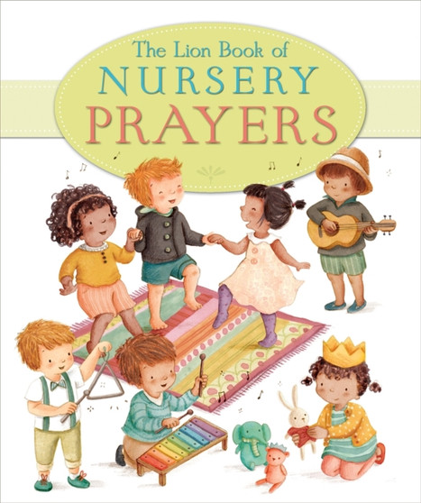 The Lion Book of Nursery Prayers The Lion Book of Nursery Prayers