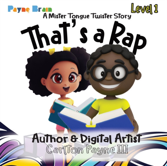 That's a Rap : A Mister Tongue Twister Story: A Mister Tongue Twister
