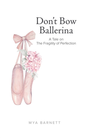 Don't Bow Ballerina : A Tale on The Fragility of Perfection