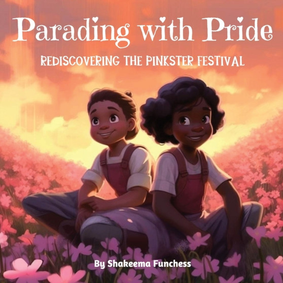 Parading With Pride : Rediscovering the Pinkster Festival : 1