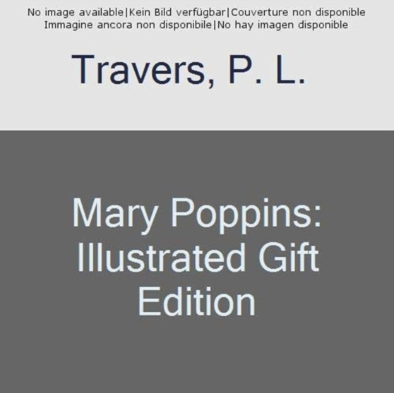 Mary Poppins : Illustrated Edition