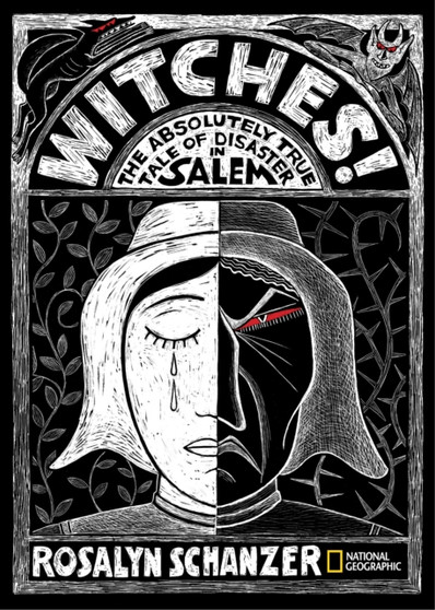 Witches : The Absolutely True Tale of Disaster in Salem