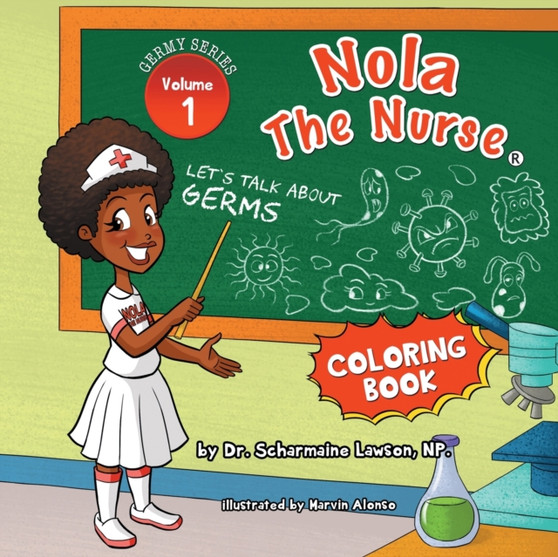 Nola The Nurse : Let's Talk About Germs Vol1. 1 Coloring Book