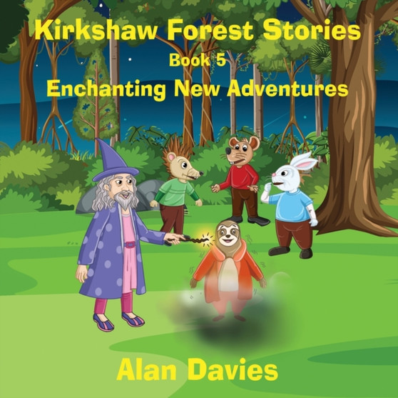 Kirkshaw Forest Stories : Enchanting New Adventures : 5