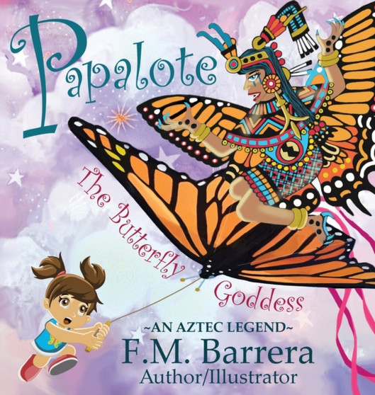 Papalote : The Butterfly Goddess
