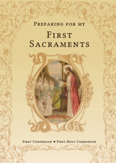 Preparing for My First Sacraments : First Confession and First Holy Communion
