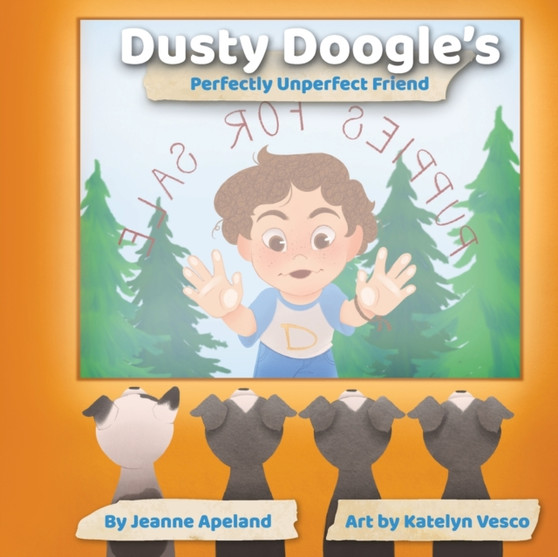 Dusty Doogle's Perfectly Unperfect Friend : Book 2 - The Adventures of Dusty Doogle : 1