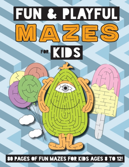 Fun and Playful Mazes for Kids : (Ages 4-8) Maze Activity Workbook