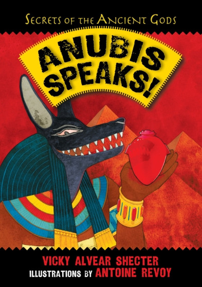 Anubis Speaks! : A Guide to the Afterlife by the Egyptian God of the Dead