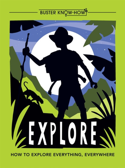 Explore : How to explore everything, everywhere