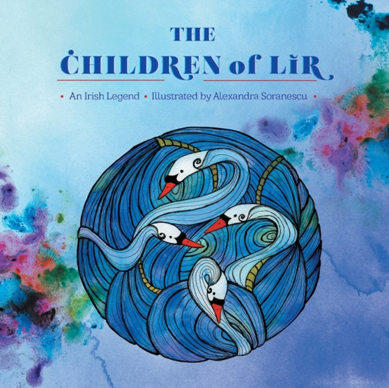 The Children of Lir : An Irish Legend