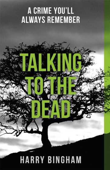 Talking to the Dead : A chilling British detective crime thriller