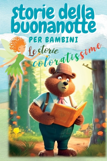 Storie della buonanotte : Le storie coloratissime per bambini